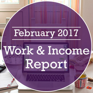 Work & Income Report February 2017 | thetoughcookie.com